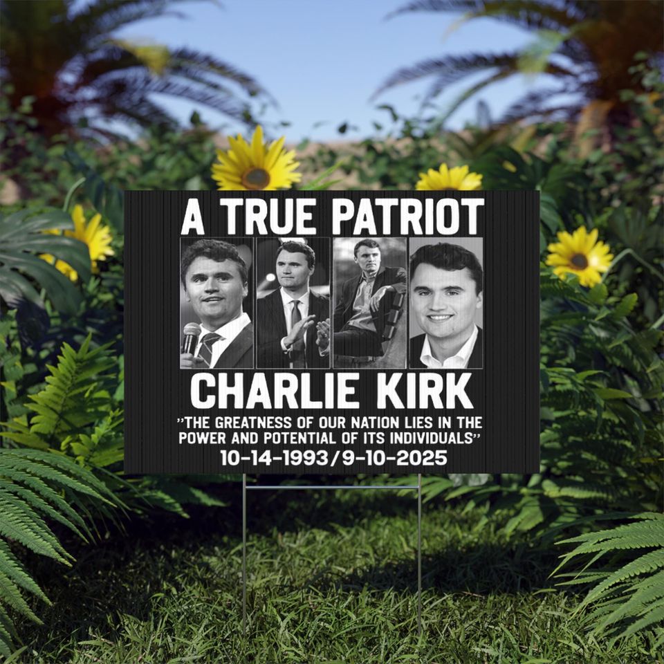 Charlie Kirk Yard Sign, Justice For Charlie Kirk, Patriotic Political Activism Sign