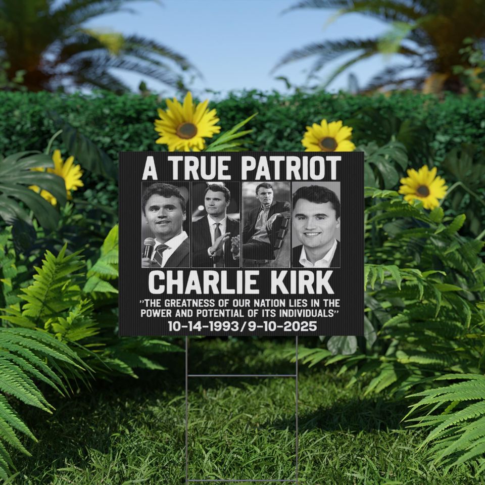 Charlie Kirk Yard Sign, Justice For Charlie Kirk, Patriotic Political Activism Sign