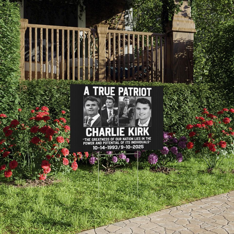 Charlie Kirk Yard Sign, Justice For Charlie Kirk, Patriotic Political Activism Sign