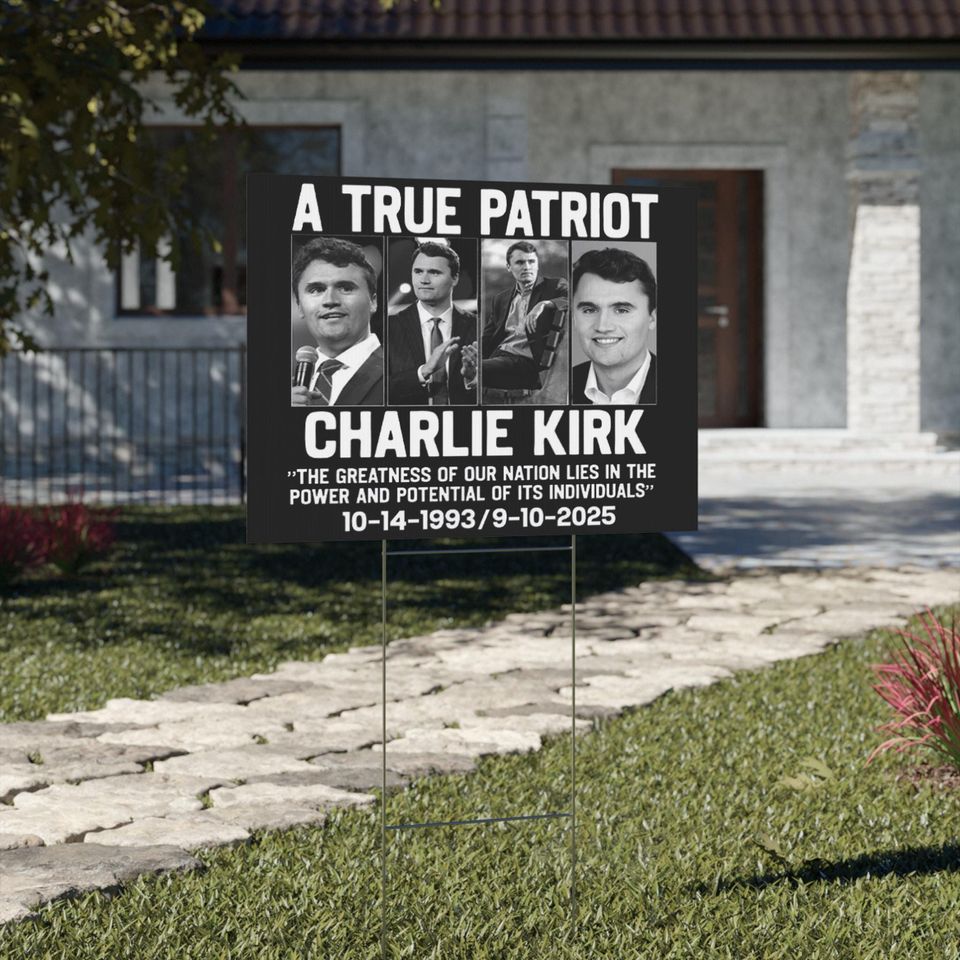 Charlie Kirk Yard Sign, Justice For Charlie Kirk, Patriotic Political Activism Sign