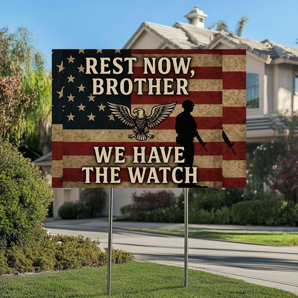 Rest Now Brother We Have the Watch and Ill See You in Valhalla, Charlie Kirk Yard Sign