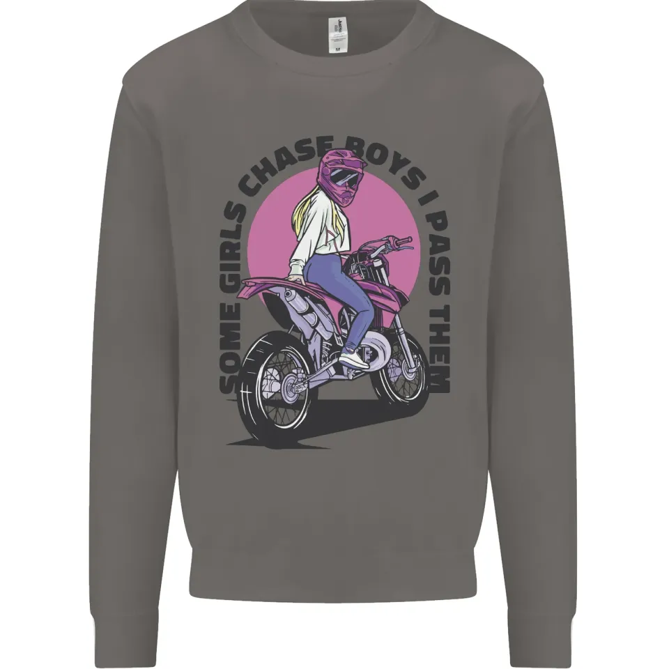 Some Girls Chase Motorcycle Biker Sweatshirt for Men