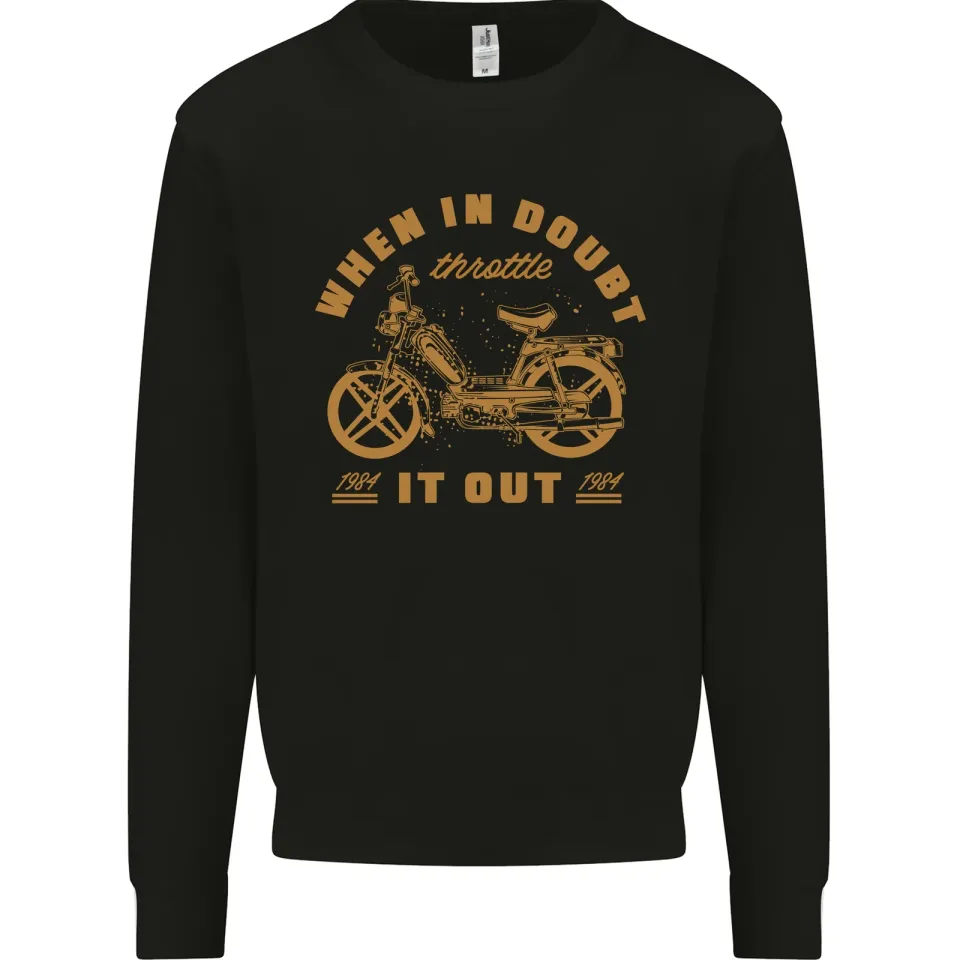 In Doubt Moped Biker Motorcycle Scooter Men's Sweatshirt