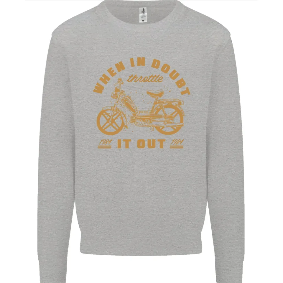 In Doubt Moped Biker Motorcycle Scooter Men's Sweatshirt
