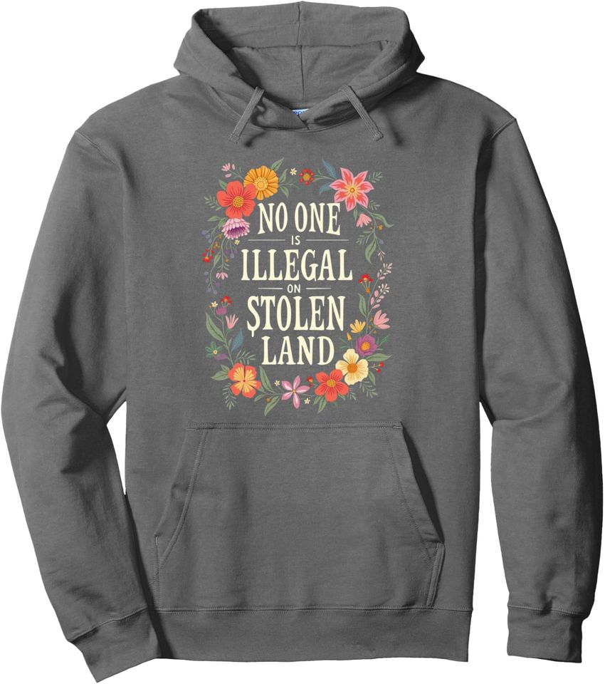 No One Is Illegal American Indigenous Justice Unisex Hoodie