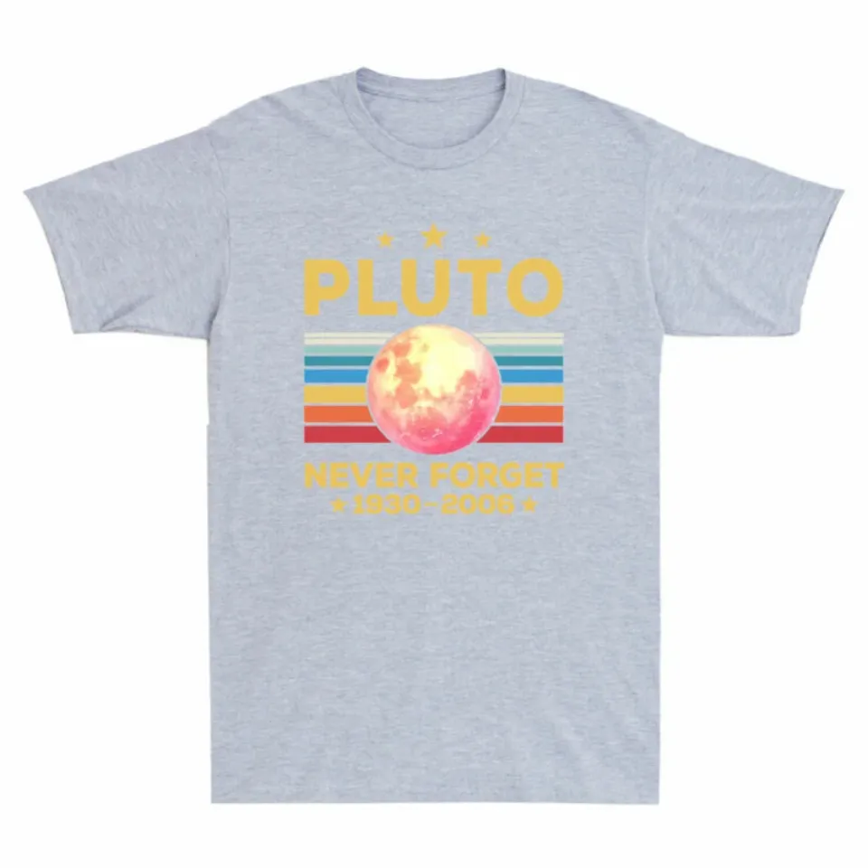 Never 2006 Forget Funny Vintage Space Pluto T-Shirt 1930 Gift Men's - Science