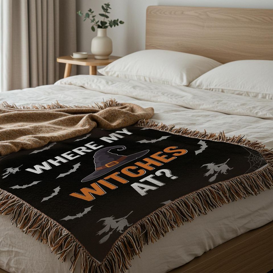 Where My Witches At Woven Blanket: Funny Halloween Spooky Throw