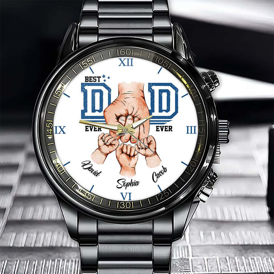Discover Personalized Best Dad Ever Watch, Custom Fist Bump And Kids Names Watch, Dad Birthday Gift, Father's Day Gift For Dad From Daughter, Son