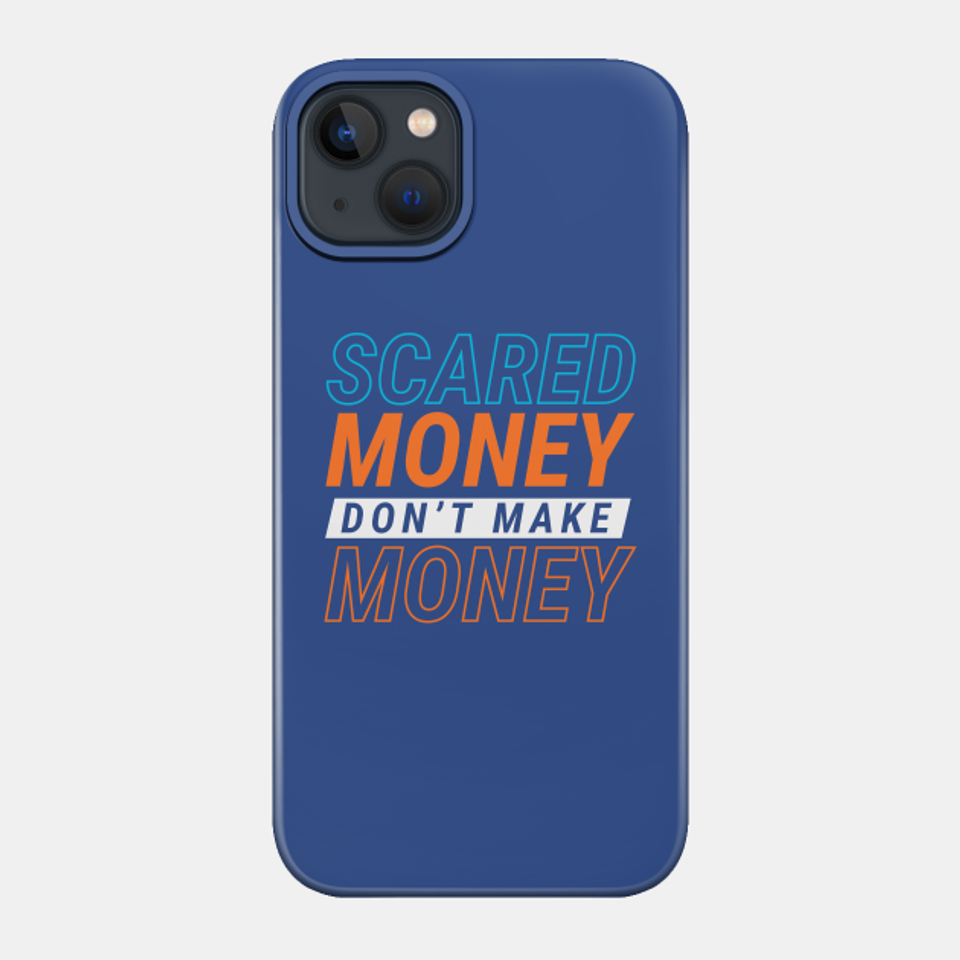 Scared Money Don't Make Money // Florida Blue & Orange - Scared Money Dont Make Money - Phone Case