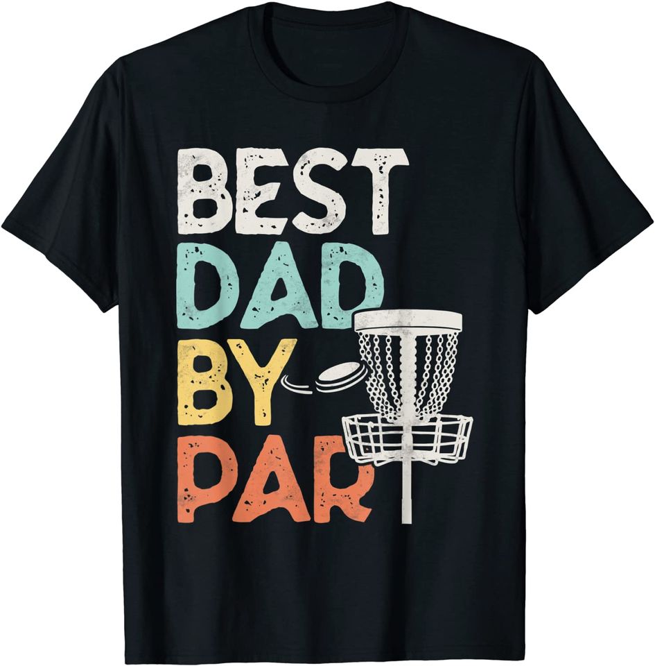 Mens Vintage Funny Best Dad By Par - Disk Golf Dad T-Shirt