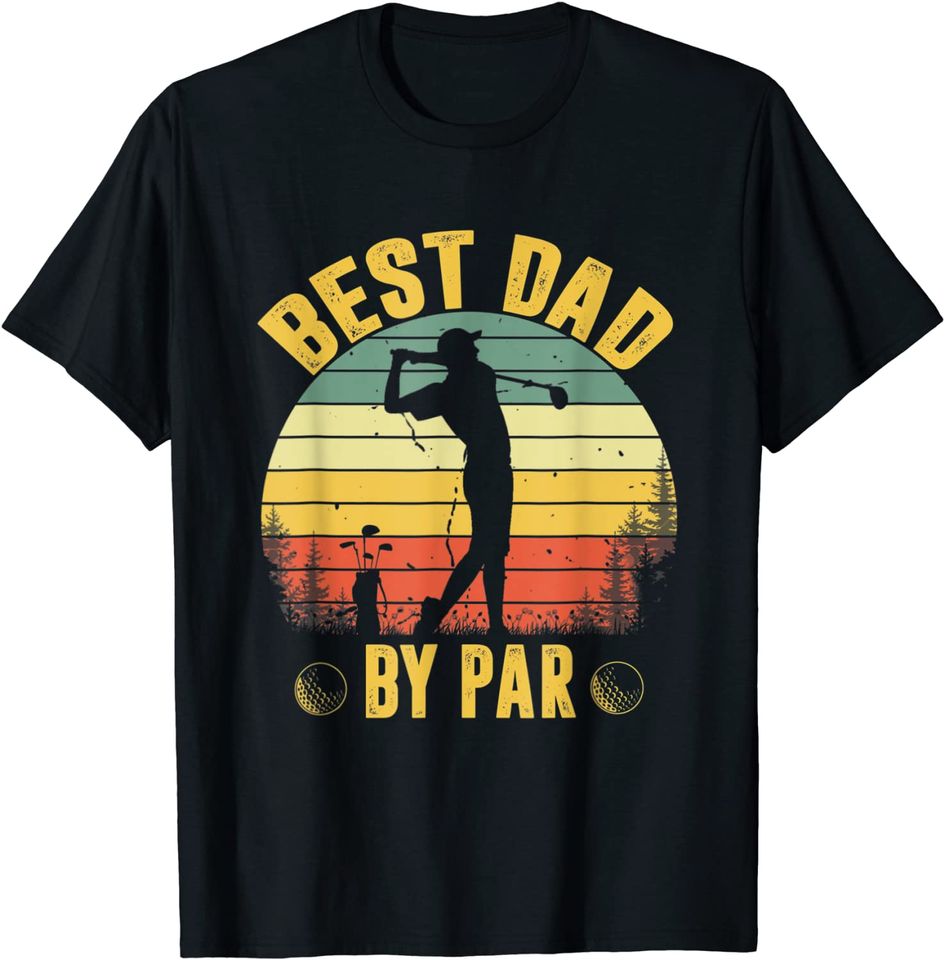 Best Dad By Par Shirt Father's Day Golfing T-Shirt