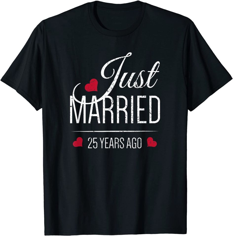 25th Wedding Anniversary T-Shirt - Just Married 25 Years Ago