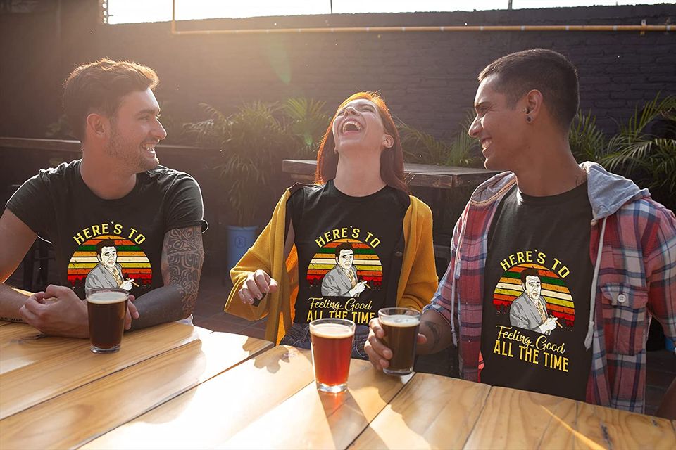 Seinfeld Here's to Feeling Good All The Time Unisex Tshirt