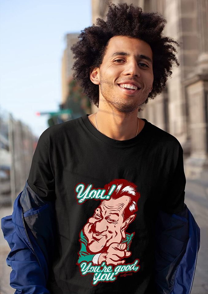 Goodfellas You are Good Unisex Tshirt