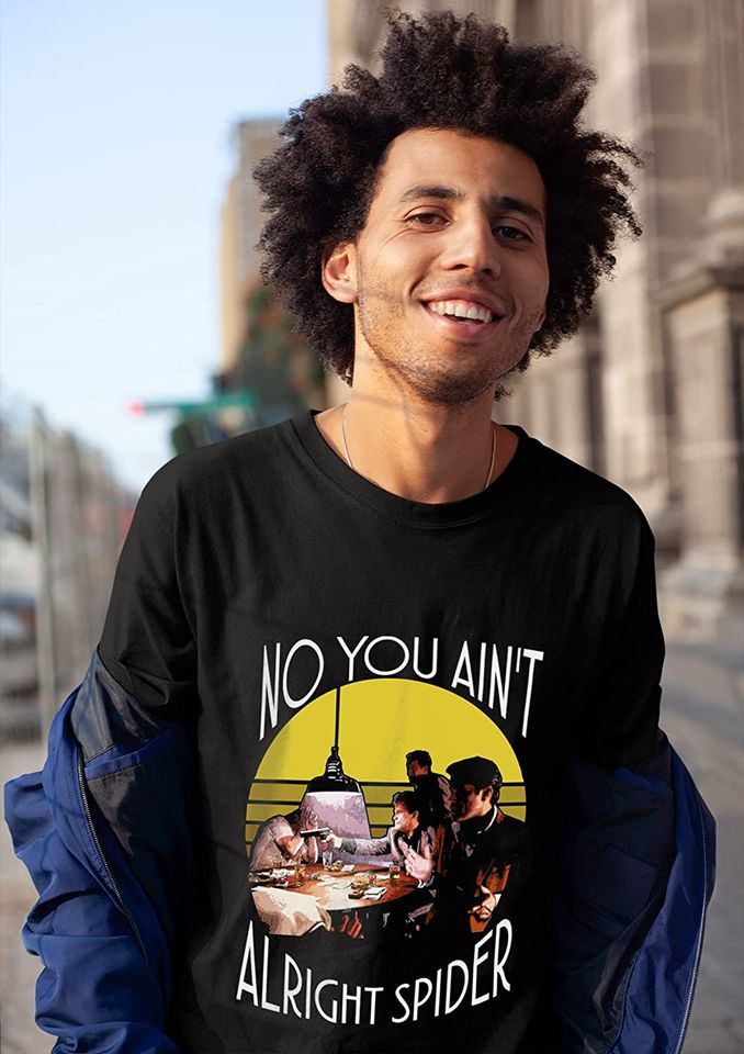 Goodfellas No You're Not Doing Well Spider Unisex Tshirt