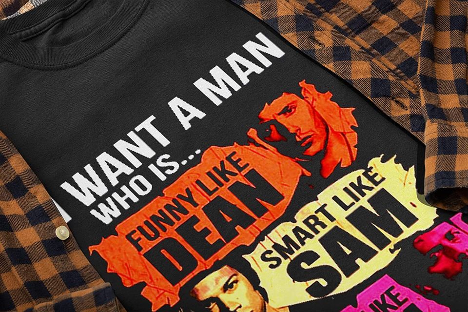 Dean Winchester I Want A Man Who is. Unisex Tshirt