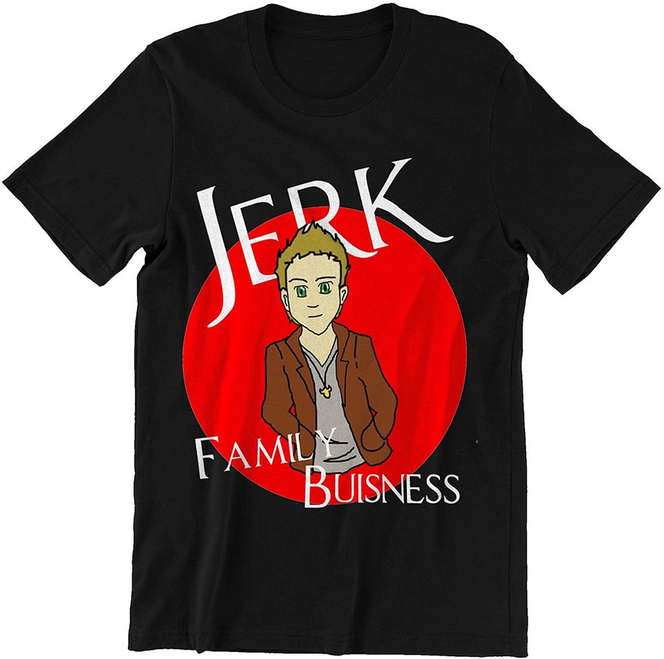 Dean Winchester Jerk Family Buisness Unisex Tshirt