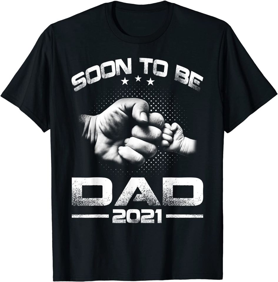 Soon To Be Dad 2021 T-Shirt
