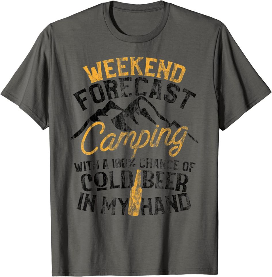 Funny Camping Weekend Forecast 100% Chance Beer T-Shirt