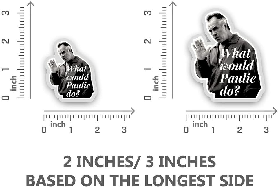 Goodfellas What Would Paulie Do Sticker 3"