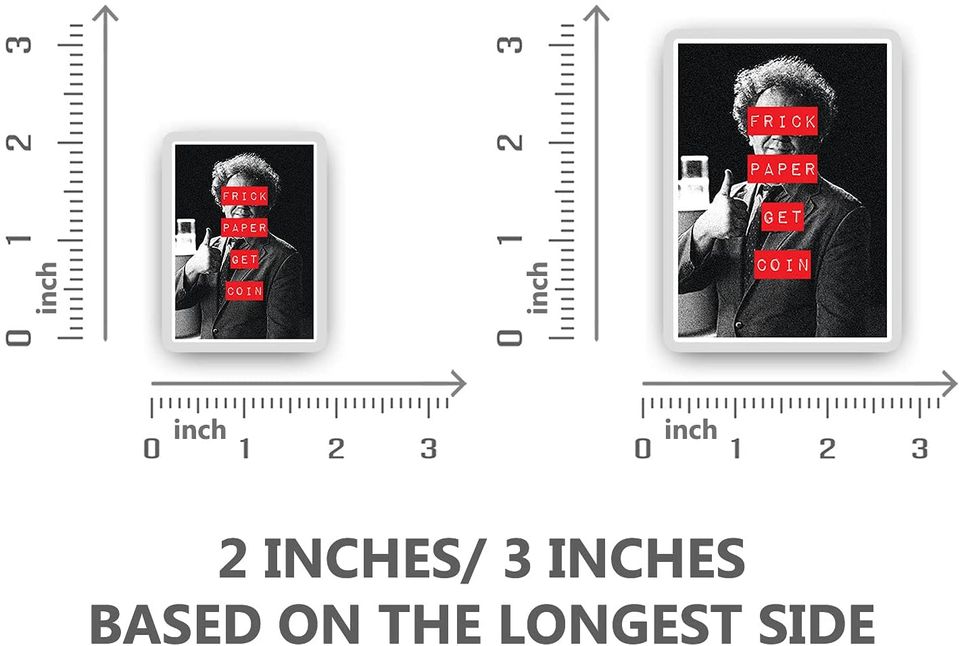 Check It Out! Dr. Steve Brule Paper Frick Get Coin Sticker 2"