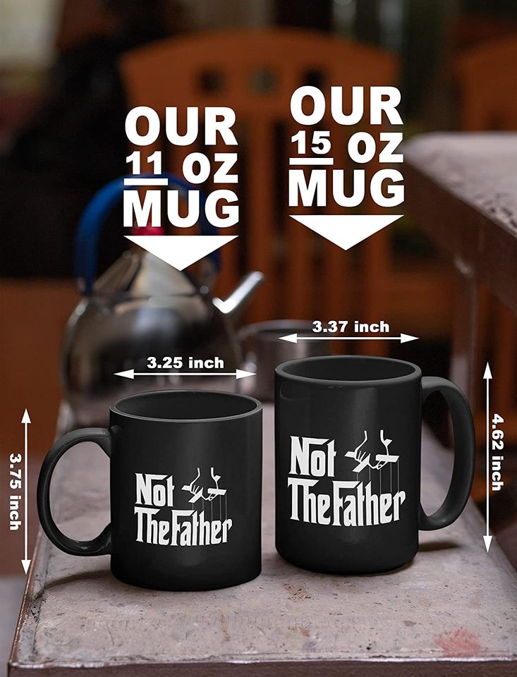 The Godfather Not Thefather Mug 15oz