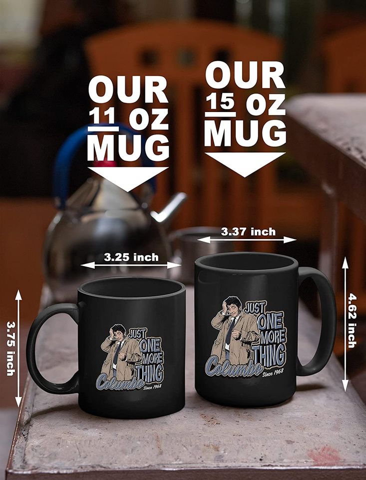 Columbo Just One More Thing  Mug 15oz