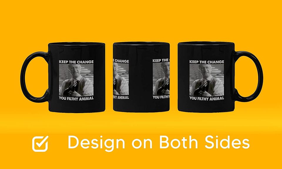 Home Alone Keep The Change You Filthy Animal Mug 11oz