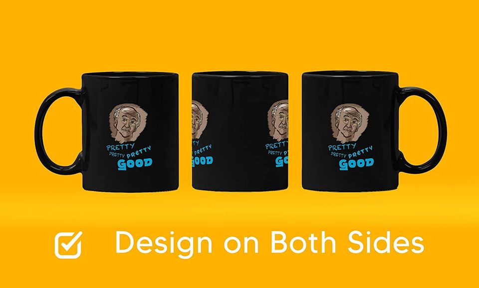 Curb Your Enthusiasm Larry David Fairly Pretty Pretty Good  Mug 11oz