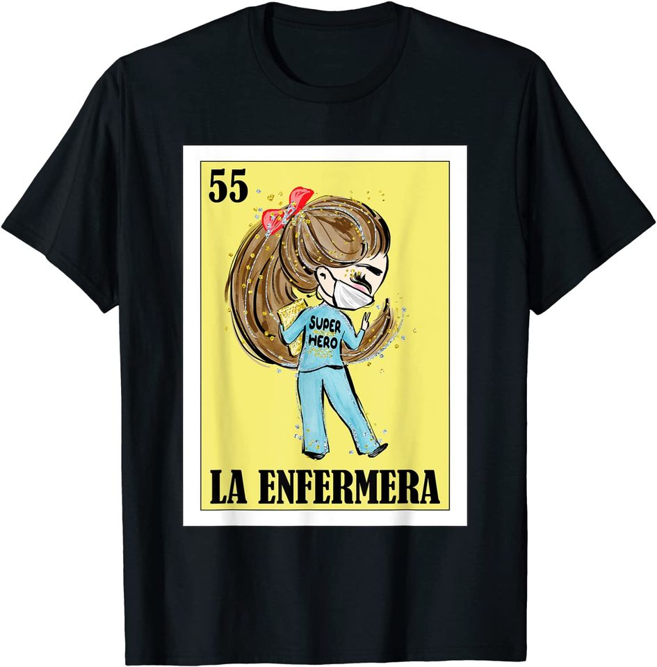 Nurse Hero Lottery Gift - Mexican Lottery La Enfermera T-Shirt