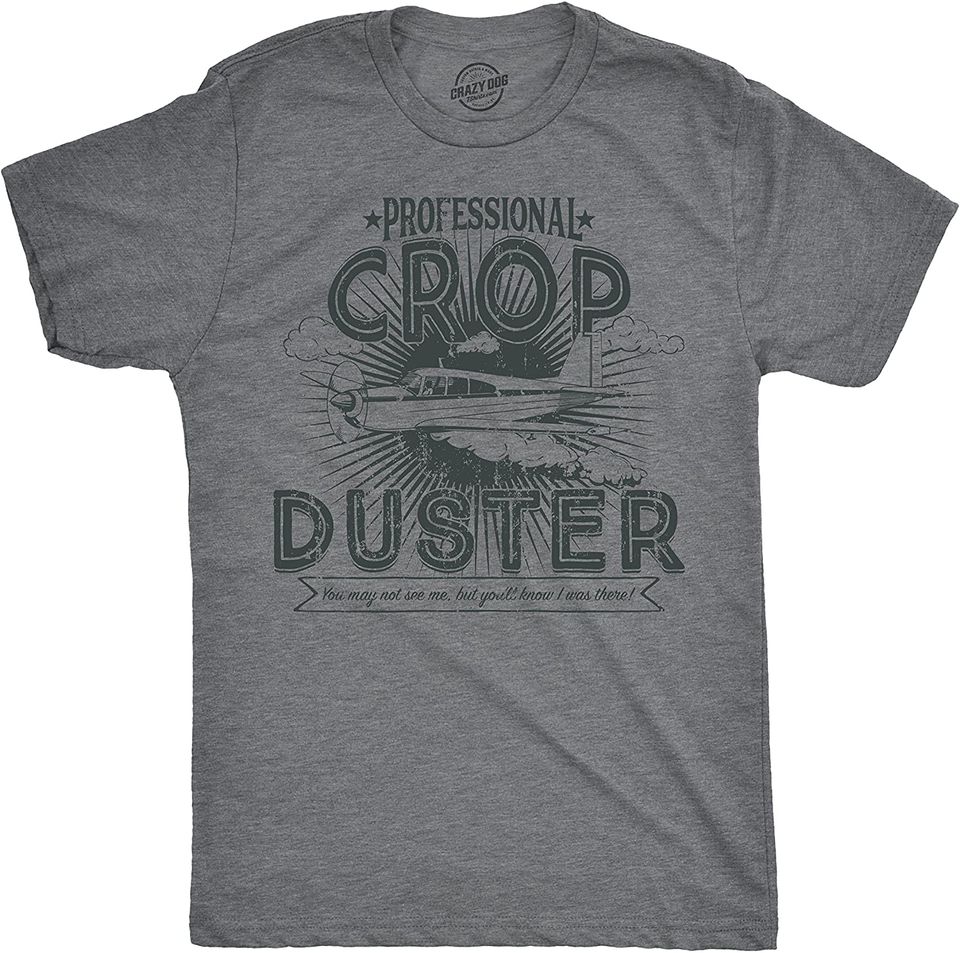 Mens Professional Crop Duster T Shirt Funny Sarcastic Humor Farting Tee for Guys