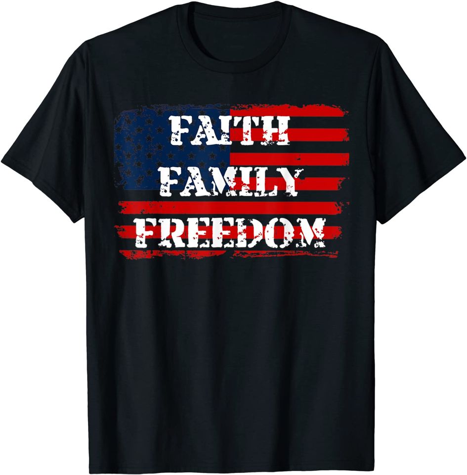 Faith Family Freedom American Flag 4th July Christian Gift T-Shirt