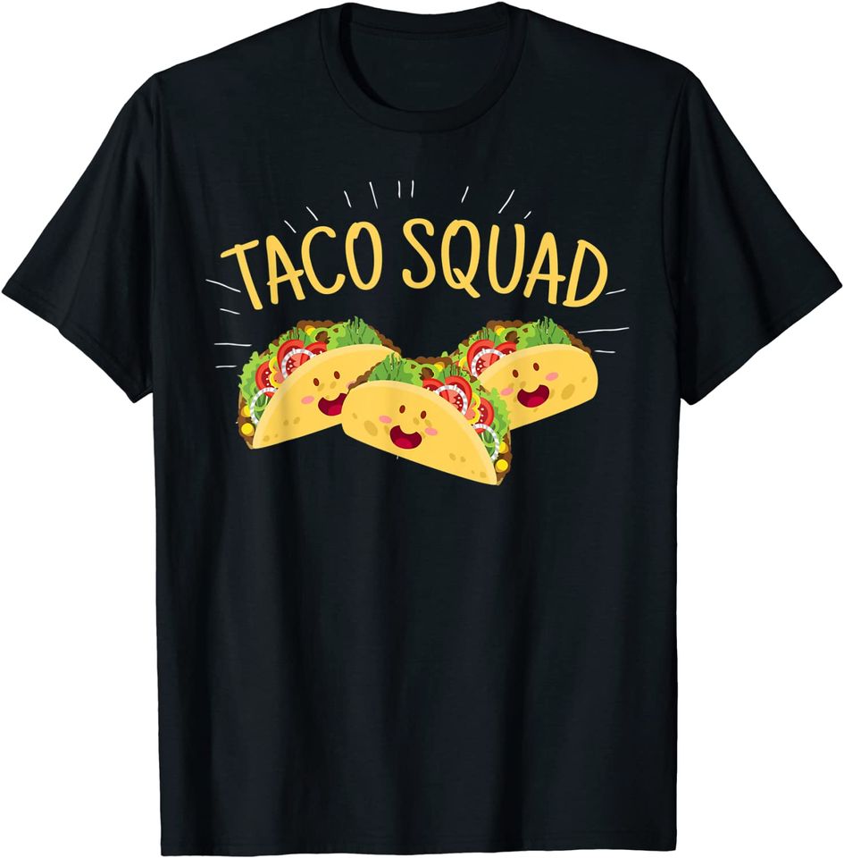 Funny Taco Squad T-Shirt Cute Mexican Food Lover Tee Gift
