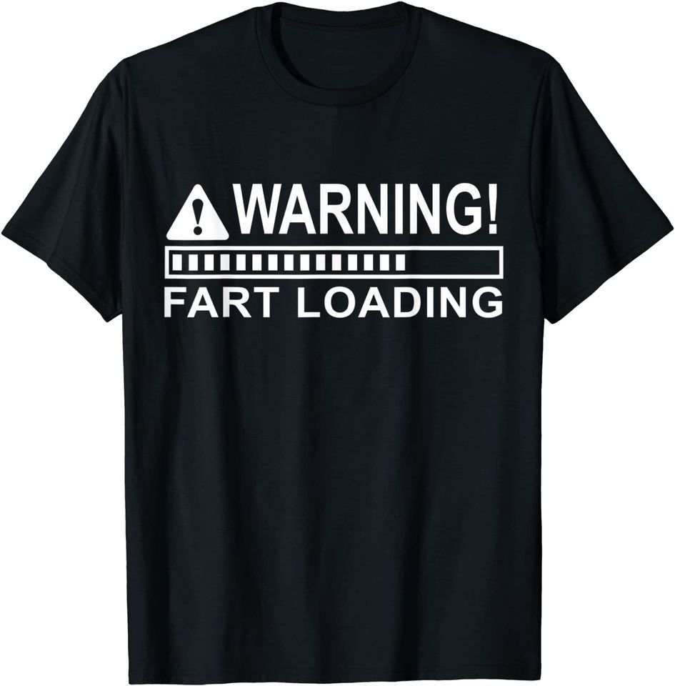 Warning, Fart Loading - Funny Father and Funcle Shirt