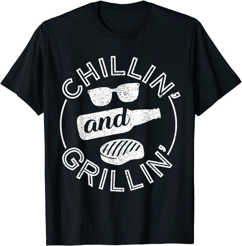 Chillin and Grillin BBQ Lover Gift Dad Husband Grillmasters T-Shirt