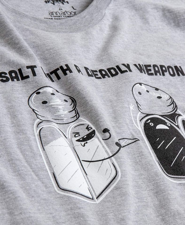 A Salt with a Deadly Weapon | Dad Joke Humor Funny Pun Grandpa Men Women T-Shirt