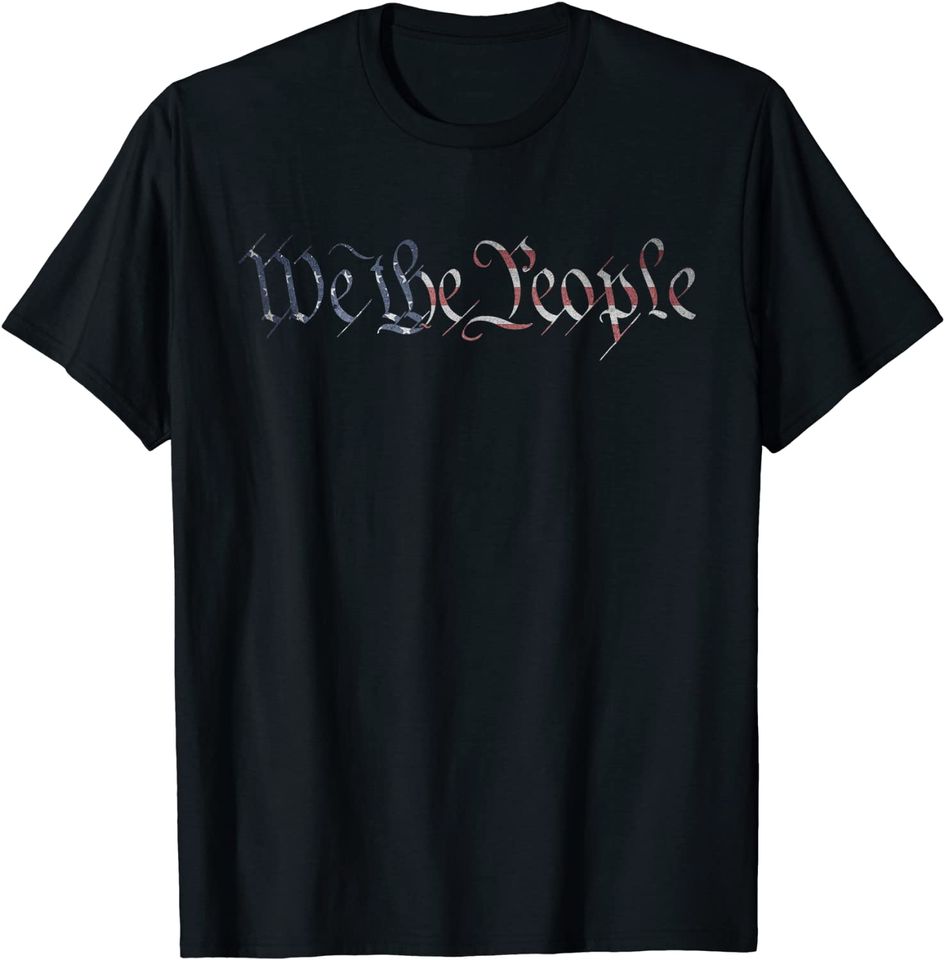 U.S. Constitution "We the People" American Flag Liberty Gift T-Shirt