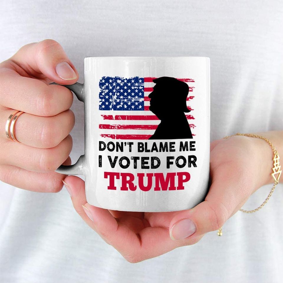 Don't Blame Me I Voted for Trump President Ceramic Coffee Mug Funny Gift for Trump Pence Republican Family Friends Coworkers 11oz