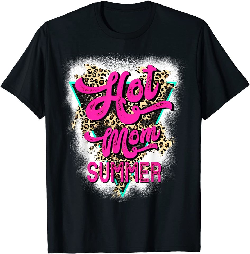 Hot Mom Summer Cool T Shirt