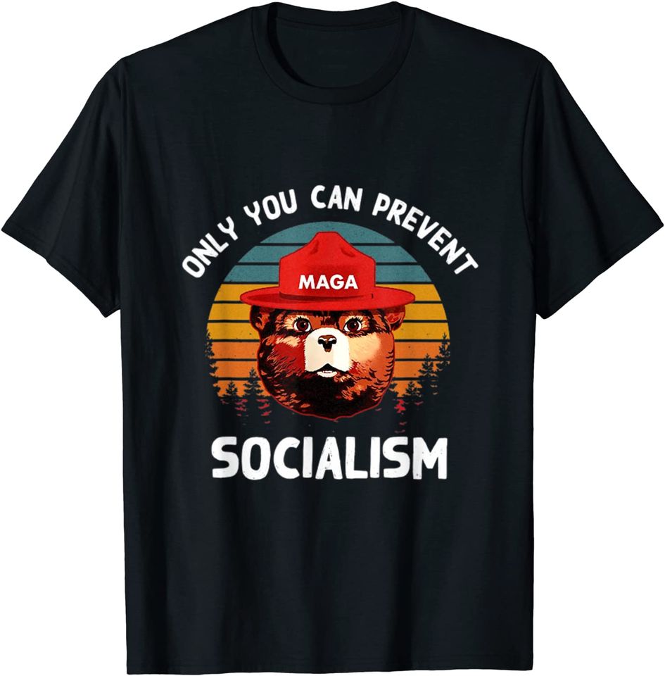 Only You Can Prevent Socialism MAGA Bear Republican T-Shirt