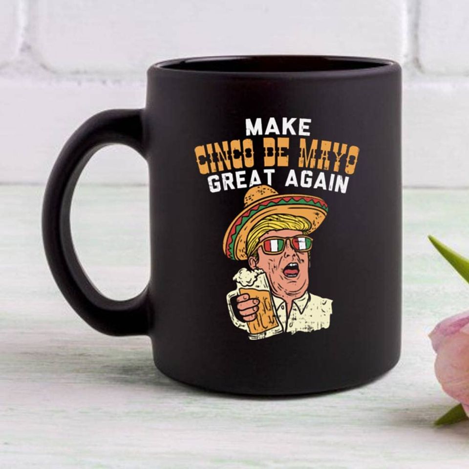 Make Cinco De Mayo Great Again Trump Drinking Beer Mug
