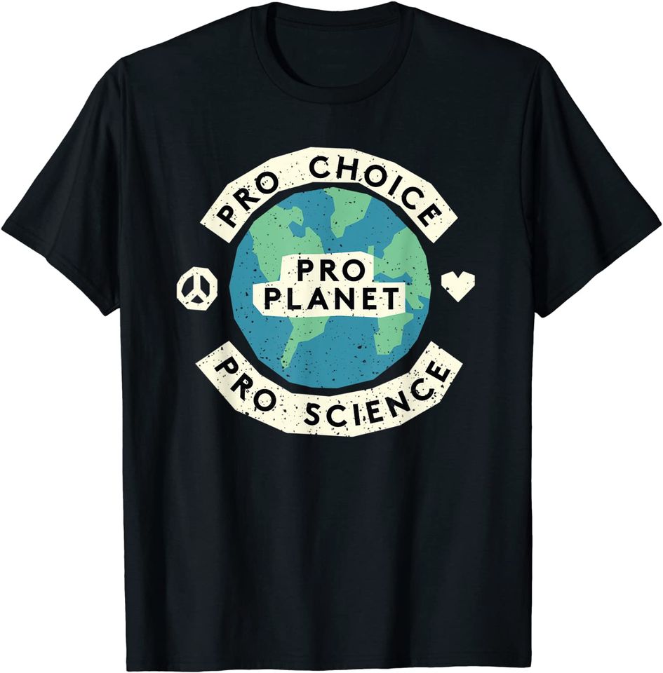 Pro Choice Climate Change Environmentalist Earth  Shirt