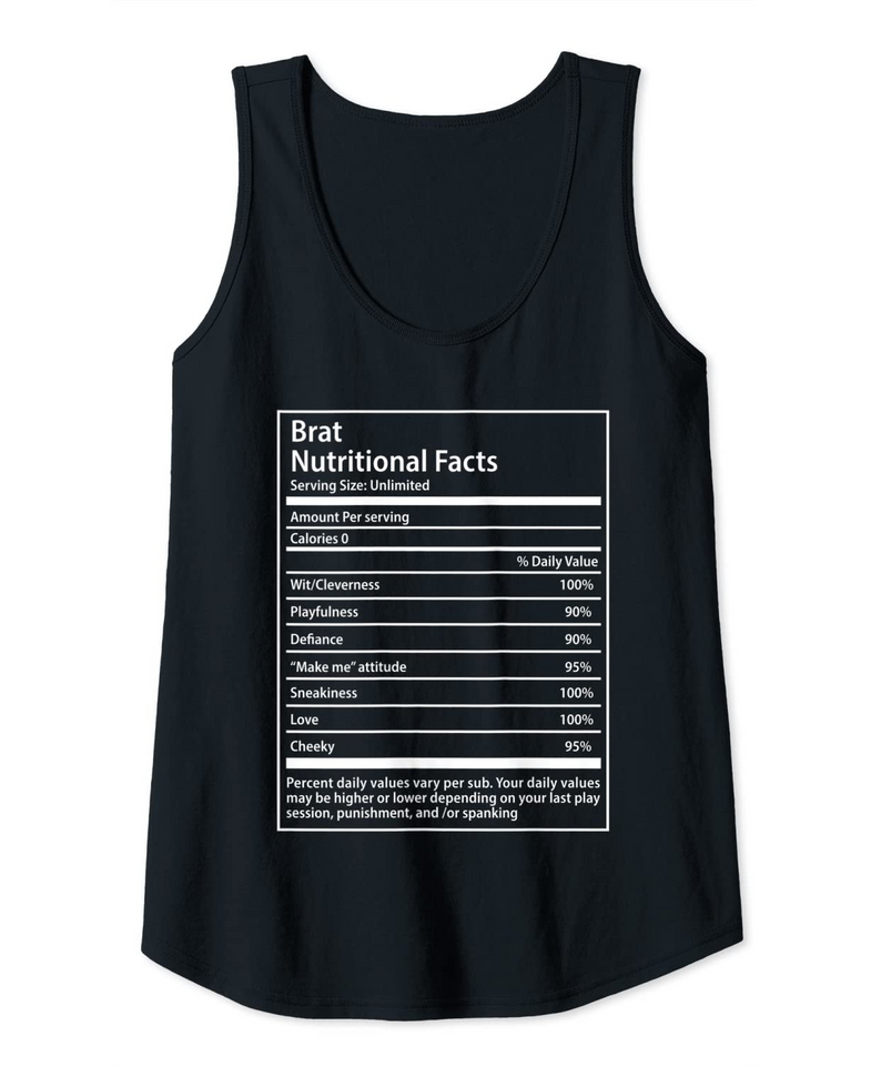 Brat Nutrition Facts Naughty Submissive Tank Top