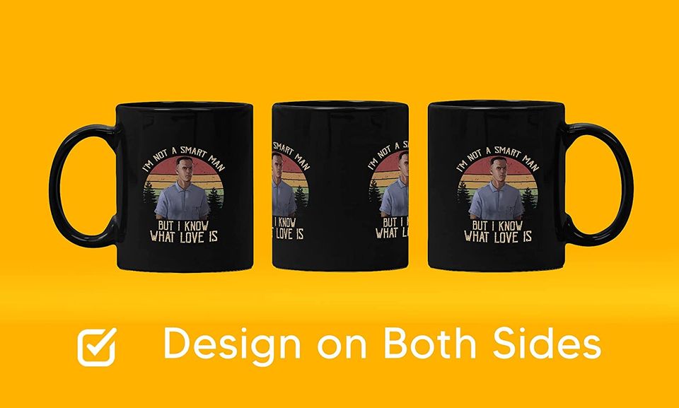 Forrest Gump I'm Not A Smart Man But I Know What Love Is Circle Mug 11oz