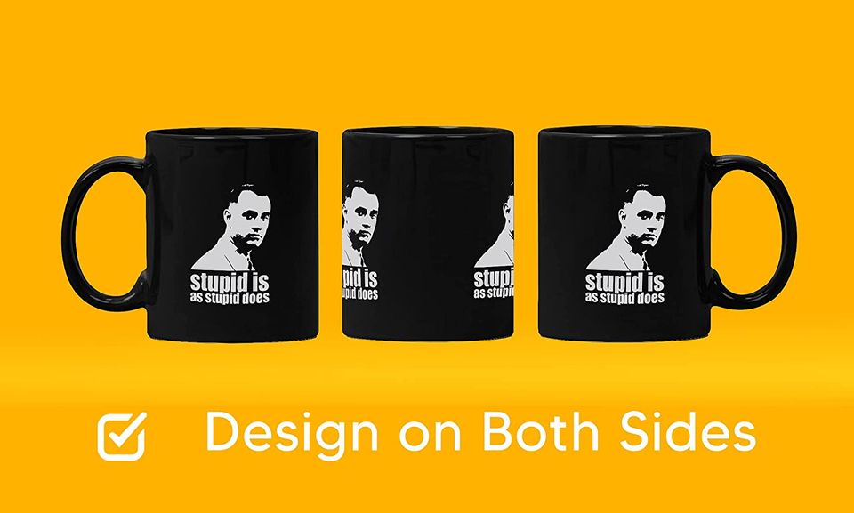 Forrest Gump Stupid Is As Stupid Does Mug 11oz