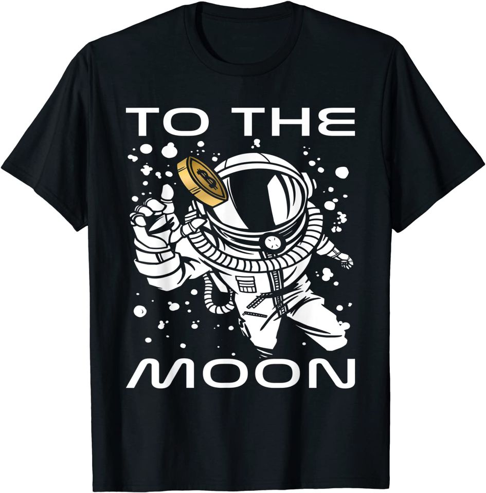 Bitcoin to the moon cryptocurrency stock market eth btc T-Shirt
