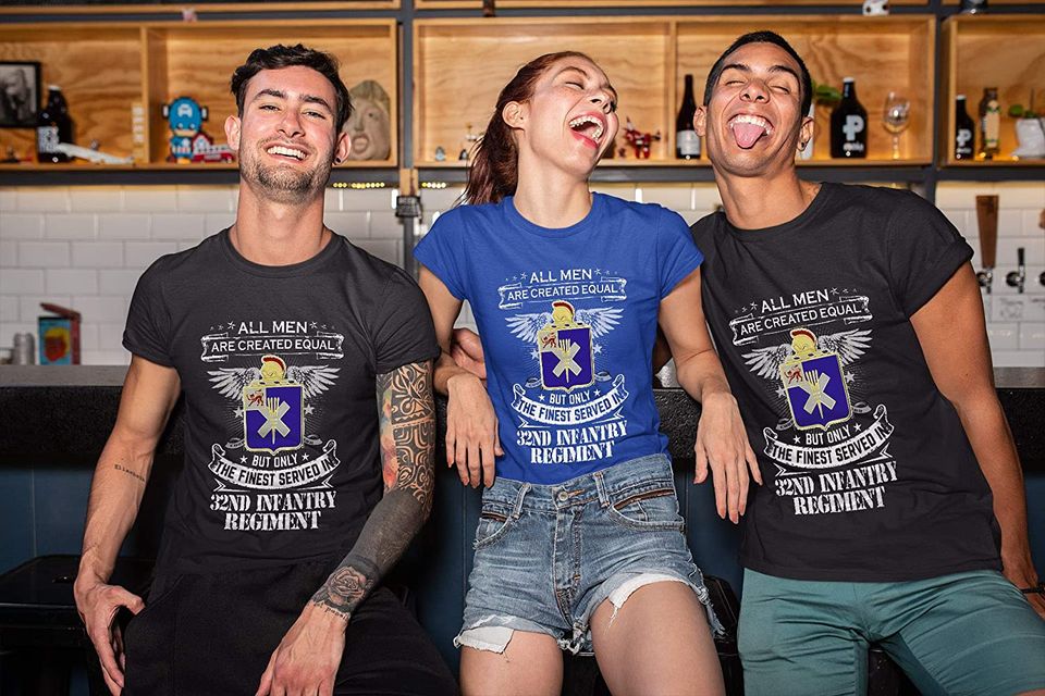 32nd Infantry Regiment Man Only The Finest Served in T-Shirt