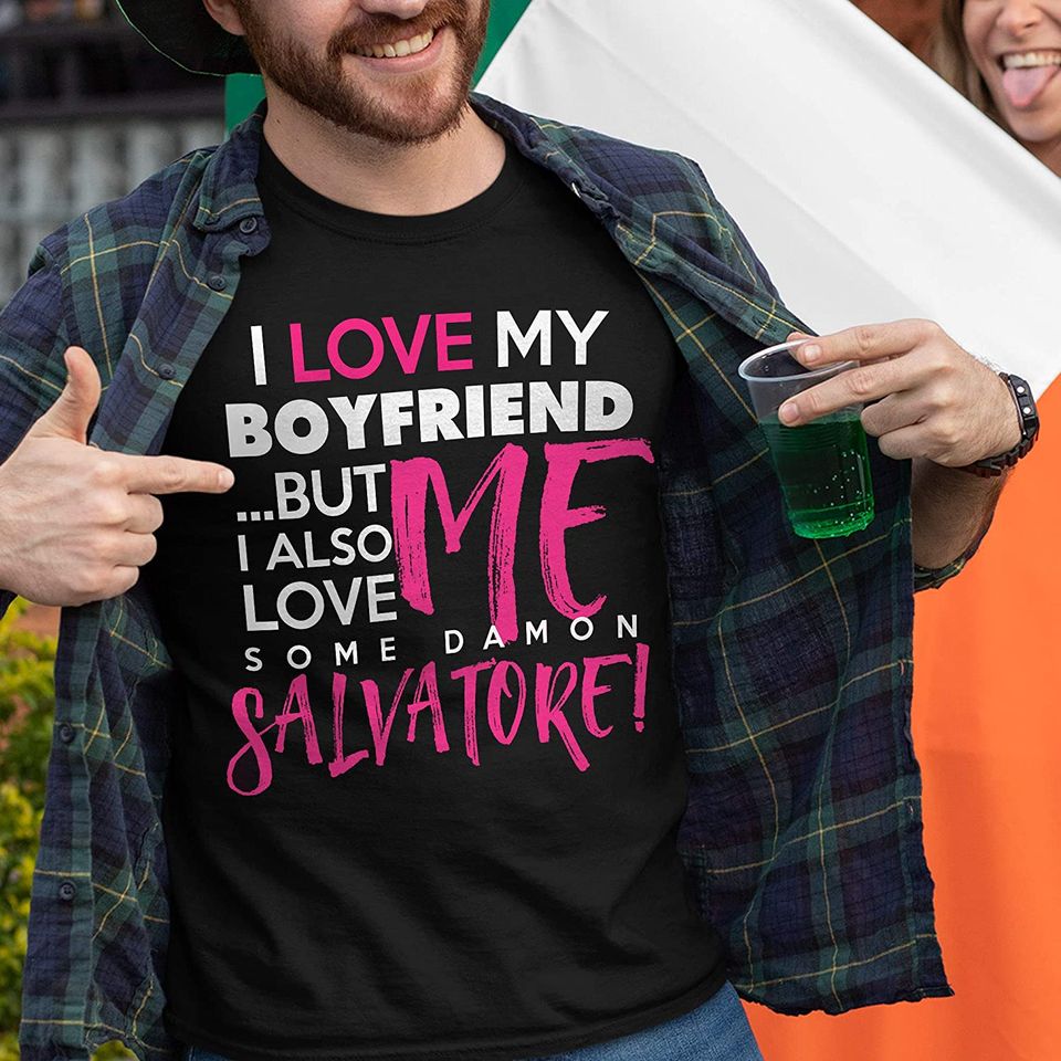 I Love My Boyfriend & Some Damon T-Shirt