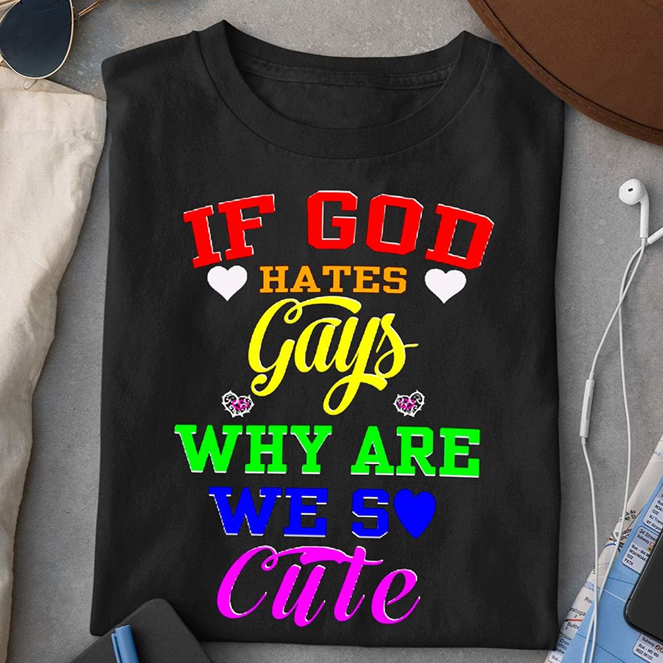 WE are SO Cute LGBT T-Shirt