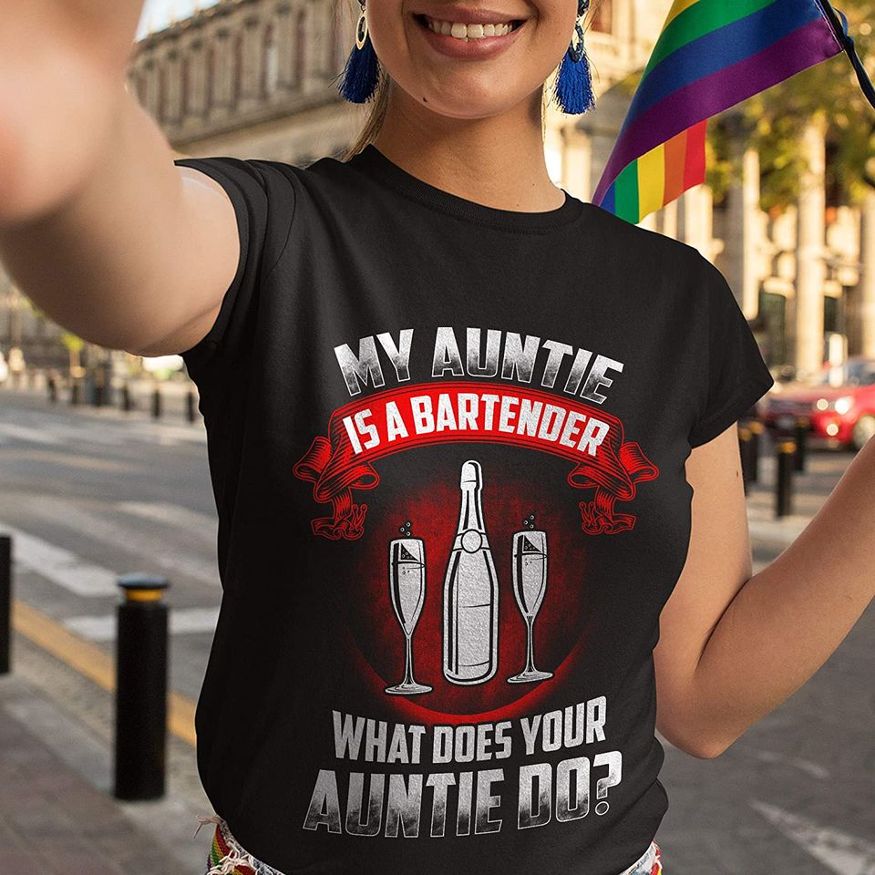 Auntie Bartender My Auntie is A Bartender Shirt